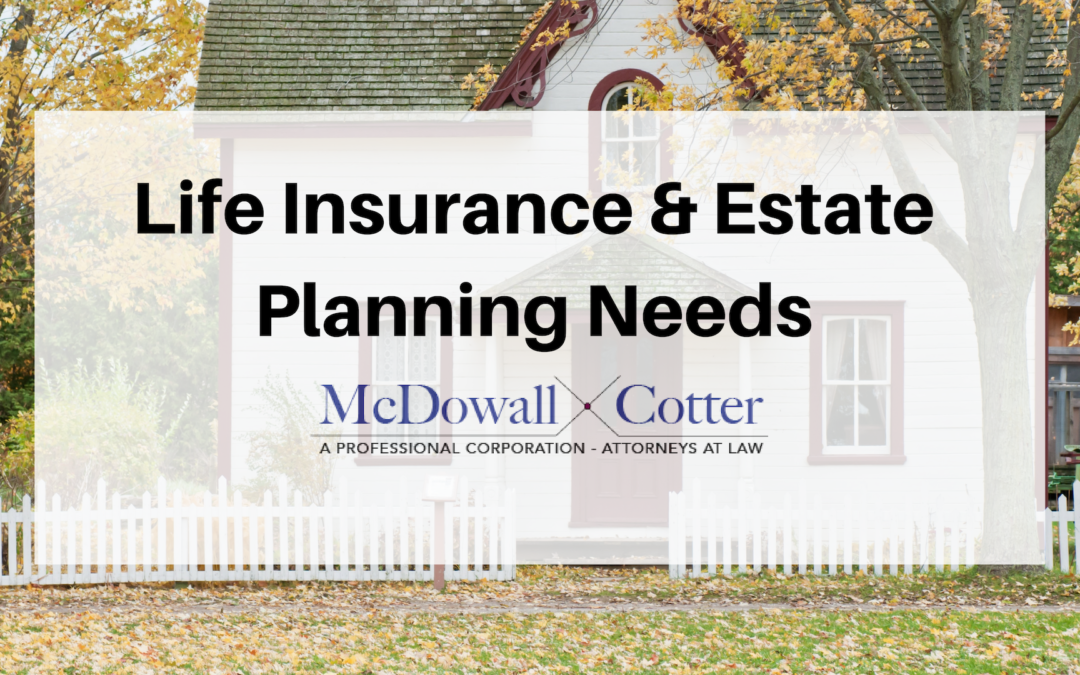 How to Use Life Insurance to Meet Estate Planning Needs and Goals (6 CE Credits) – McDowall Cotter San Mateo 3/20/19 8:30 AM