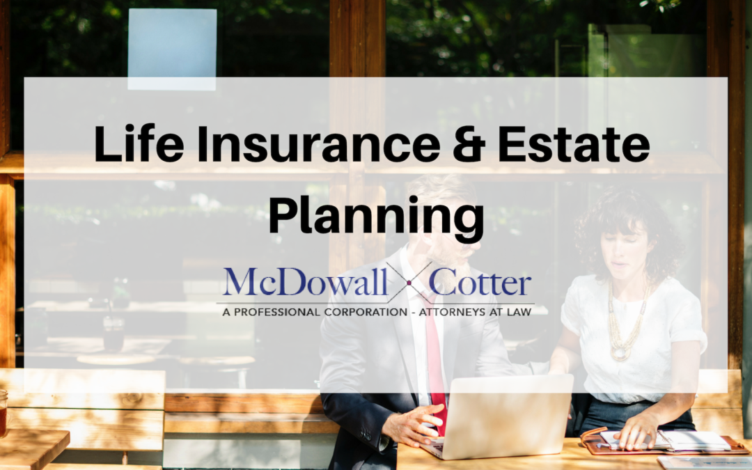 Life Insurance as a Tool for Adv. Estate Planning (6 CE Credits) – McDowall Cotter San Mateo 3/27/19 8:30 AM