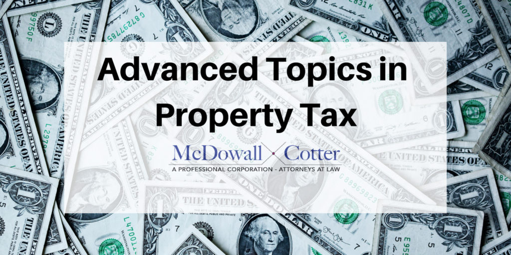 Advanced Topics in CA Property Tax Using Legal Entities to Get Real