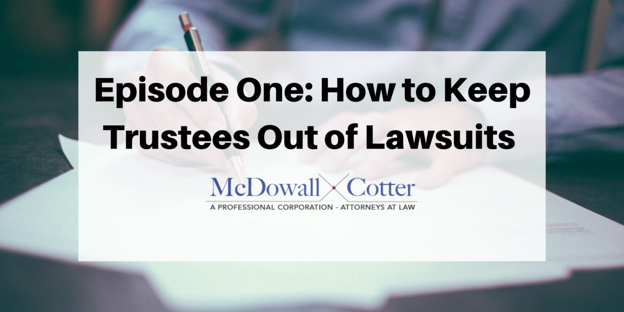 Vlog Episode One How to Keep Trustees Out of Lawsuits McDowall